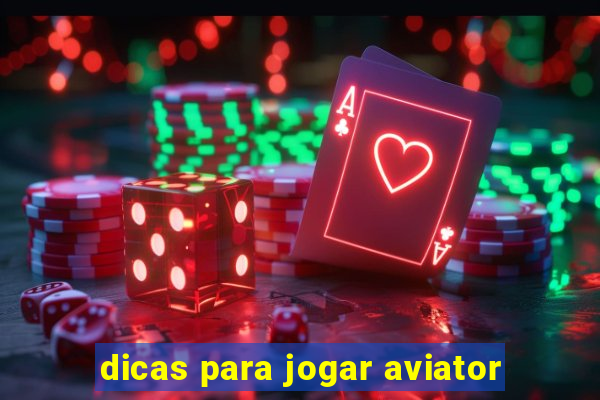 dicas para jogar aviator